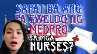 Sapat ba yung pa sweldo ng Medpro sa mga nurses Medpro Salary [upl. by Cannice]