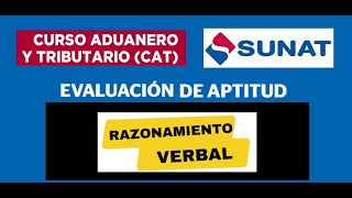 CAT SUNAT 2023 EVALUACION DE APTITUD RAZONAMIENTO VERBAL CURSO ADUANERO Y TRIBUTARIO [upl. by Odnolor]