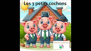 Les Trois Petits Cochons  Contes et Histoires pour Enfants [upl. by Eniamret]