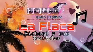 La flaca  Richard y sus Teclados [upl. by Igic]