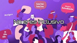 El lenguaje quotinclusivoquot no es inclusivo una e no te hace mejor persona [upl. by Hazeghi257]