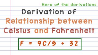 Derivation of relationship between Celsius and Fahrenheit • HERO OF THE DERIVATIONS [upl. by Annuaerb379]