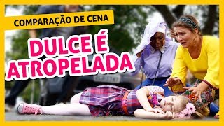 COMPARAÇÃO DE CENA Dulce Maria é atropelada  DAYANE SOUZA [upl. by Wein95]