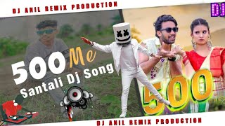 500MelNewSantaliDjSong2024lDjAnilRemixProductionDjVideol2024djanilremix santalidj [upl. by Tannenwald89]