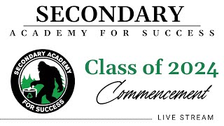 Secondary Academy for Success Class of 2024 Graduation Ceremony [upl. by Thordia]