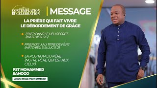 LA PRIÈRE QUI FAIT VIVRE LE DÉBORDEMENT DE GRÂCE  Pasteur Mohammed SANOGO [upl. by Eledoya]