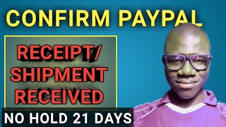 how to confirm shipmentreceipt in your paypal account so paypal release the money from hold [upl. by Enelyar]