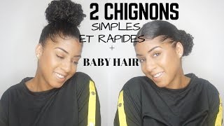 2 CHIGNONS SIMPLES ET RAPIDES  BABY HAIR [upl. by Theressa]