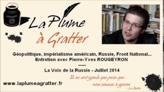 USA Russie Front National  Entretien avec PierreYves Rougeyron  juillet 2014 [upl. by Yci]