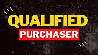 What is a Qualified Purchaser [upl. by Ardua80]