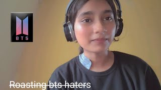 RoAsTiNg Bts HaTeRs [upl. by Aber]