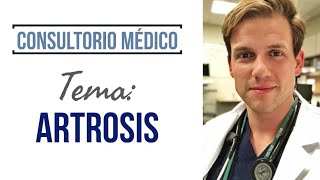 Artrosis Definición Causas y Síntomas ➤ Consultorio Médico [upl. by Coryden619]