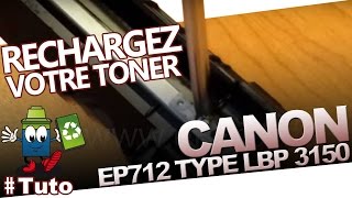 EP712 Canon Toner Type LBP 3150  Bien Recharger Le Toner [upl. by Imis43]