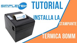 Tutorial Simpletek  come installare e configurare la stampante termica WiFi 80 mm [upl. by Deloris379]