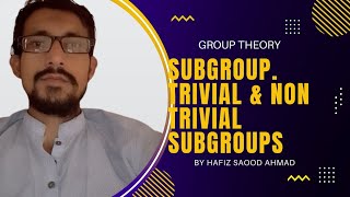 subgroup trivial and non trivial subgroups Theorem of subgroup [upl. by Annaihr]