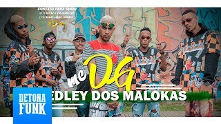 MC DG  Medley dos Malokas VIDEOCLIPE OFICIAL [upl. by Rases167]