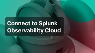 Connect to Splunk Observability Cloud [upl. by Houlberg]