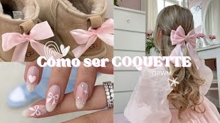 Cómo ser COQUETTE🎀💕  LA GUIA DEFINITIVA PARA SER COQUETTE [upl. by Aimej]