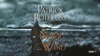 THE NAME OF THE WIND  PATRICK ROTHFUSS audiobook Part 1 [upl. by Selway]