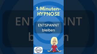 Hypnose Entspannt bleiben [upl. by Yeta]