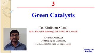 Green Catalysts  KirtiPatelChemistry [upl. by Ahsemed]