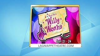 Lagniappe Theatre Presents Willy Wonka [upl. by Calderon]