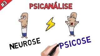 PSICANÁLISE  Neurose e Psicose  Qual a diferença [upl. by Annaegroeg]