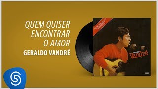 Geraldo Vandré  Quem Quiser Encontrar O Amor Áudio Oficial [upl. by Jecon579]