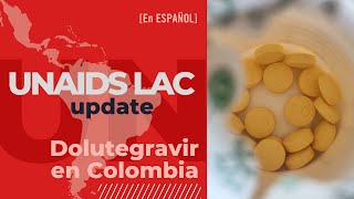 UNAIDS LAC Update  Decisión Histórica sobre quotDolutegravirquot como interés público en Colombia [upl. by Earley]