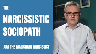 The Narcissistic Sociopath Malignant Narcissism [upl. by Aetnahc]