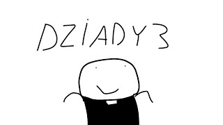 Dziady 3 W 2 Minuty [upl. by Javler]