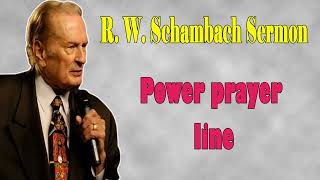 R W Schambach Sermon  Power prayer line [upl. by Htiderem]