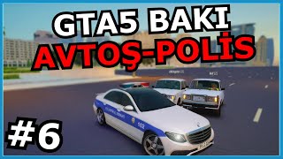 GTA5 BAKI AVTOXULİQAN AVTOŞ POLİSLƏR 6 Azərbaycanca [upl. by Amandy]