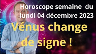 Astrologie horoscope semaine du lundi 4 décembre 2023 [upl. by Odericus827]