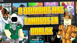 Top 8 usuarios más famosos en Roblox [upl. by Reerg]