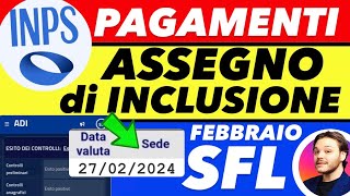 PAGAMENTO ASSEGNO DI INCLUSIONE SFL FEBBRAIO 👉 LAVORAZIONI DATA IMPORTO DISPOSIZIONI [upl. by Ariew]