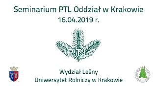 Seminarium Krakowskiego Oddziału PTL dnia 16042019 [upl. by Duntson]