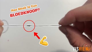 Hoe Maak Je Een Perfecte Bloedknoop Ook Voor Beginners [upl. by Emory140]