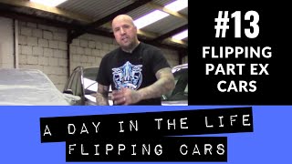 Buying Part Exchange Cars  Day In The Life Flipping Cars 13 [upl. by Helenka]