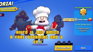 AIUTO IL MIO AMICO A FARE DYNAMIKE ORO 3 EP1 [upl. by Hamish379]