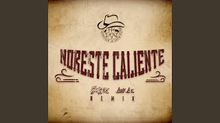 Noreste Caliente Remix [upl. by Cyril]