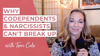 Why Codependents and Narcissists Cant Break Up with Terri Cole [upl. by Assel]