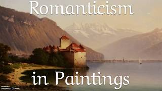 Romanticism Explained through Paintings [upl. by Nahshunn]