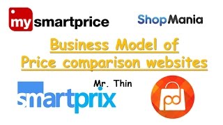 Business Model of Price Comparison Websites  My Smart Price  Price Dekho  Smart Prix etc [upl. by Serle]