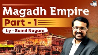 History of Magadh Empire Part  1  Ancient History of India  StudyIQ IAS [upl. by Trude]