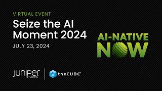 theCUBE Coverage of Juniper Networks’ Seize the AI Moment 2024  Official Trailer [upl. by Otes614]