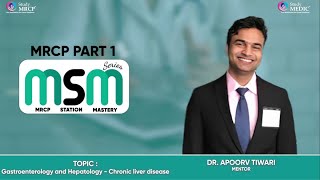 MSM Series  MRCP Part 1  Gastroenterology amp Hepatology  Chronic liver disease Dr Apoorv Tiwari [upl. by Ailisec]