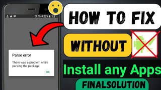 Parse Error fix Android without apk editor  there was a problem parsing the package  parse error [upl. by Crowns]