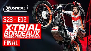 S23  E12  2023 XTRIAL BORDEAUX 🇫🇷  FINAL [upl. by Ellednahc]