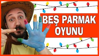 BEŞ PARMAK OYUNU  Okul Öncesi ve İlk Okul Şarkılar  Parmak Oyunları Okul Öncesi  Burak Onurlu [upl. by Laius]